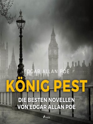 cover image of König Pest--Die besten Novellen von Edgar Allan Poe (Ungekürzt)